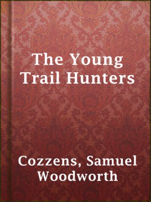 cover image of The Young Trail Hunters